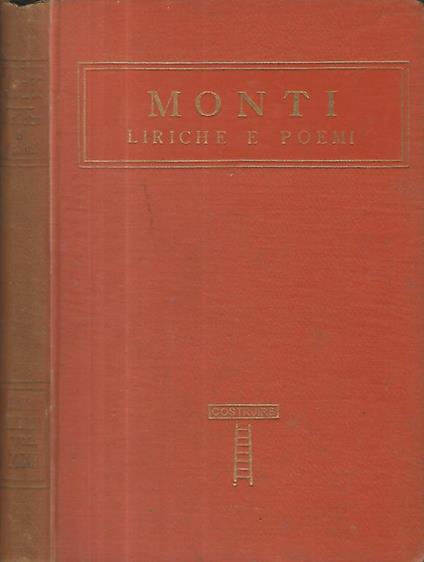 Liriche e poemi. Con la vita dell'autore scritta dal Maggi e il ritratto del Monti di Pietro Giordani - Monti - copertina