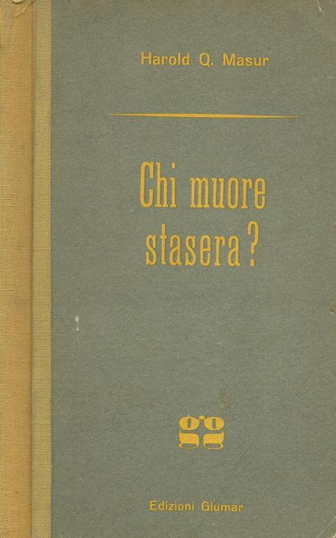 Chi muore stasera? - Harold Q. Masur - copertina