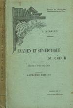 Examen et semeiotique du coeur. Signes physiques