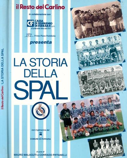 Il Resto del Carlino. La storia della SPAL - Mauro Malaguti - copertina