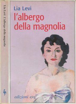 L' albergo della magnolia - Lia Levi - copertina