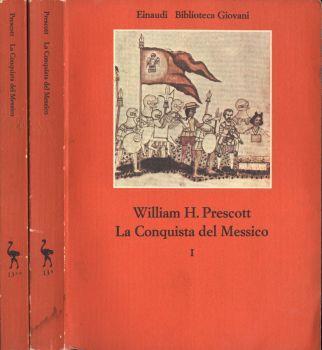 La conquista del Messico Vol. I - II - William H. Prescott - copertina