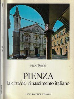 Pienza la città del Rinascimento italiano - Piero Torriti - copertina