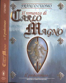 Il romanzo di Carlo Magno. Il predestinato - Franco Cuomo - copertina