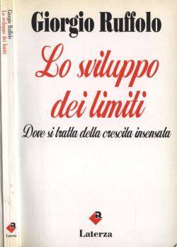 Lo sviluppo dei limiti. Dove si tratta della crescita insensata - Giorgio Ruffolo - copertina