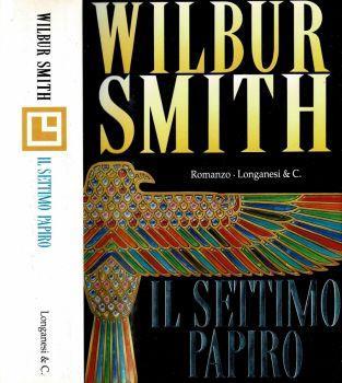 Il settimo papiro - Wilbur Smith - copertina