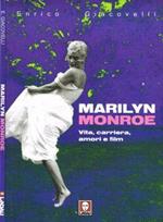 Marilyn Monroe. Vita, carriera, amori e film