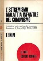 L' estremismo, malattia infantile del comunismo di: Vladimir Ilic Lenin