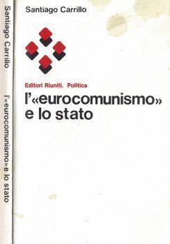 L' " eurocomunismo " e lo stato - Santiago Carrillo - copertina