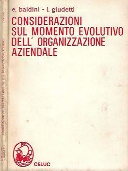 Considerazioni sul momento evolutivo dell'organizzazione aziendale - E. Baldoni - copertina