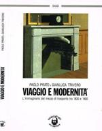 Viaggio e modernità. L'immaginario del mezzo di trasporto tra '800 e '900