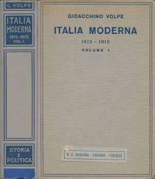 Italia moderna 1815-1915. Vol. I - Gioacchino Volpe - copertina
