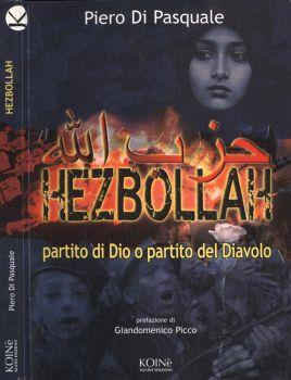 Hezbollah. partito di Dio o partito del Diavolo - Piero Di Pasquale - copertina