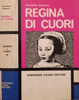 Regina di cuori. Margherita di Valois - Charlotte Haldane - copertina