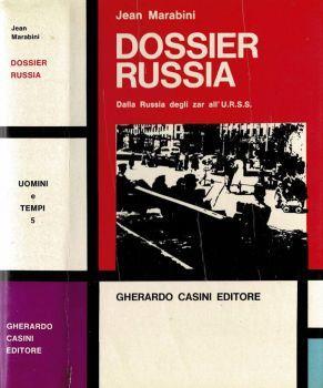 Dossier Russia. Dalla Russia degli Zar all'U.R.S.S - Jean Marabini - copertina