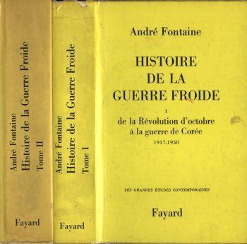 Histoire de la guerre froide Tome I - II. De la Rèvolution d' octobre à la guerre de Corèe 1917 - 1950. De la guerre de Corèe à la crise des alliances 1950 - 1971 - André Fontaine - copertina