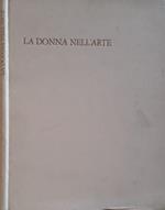 La donna dell'arte. Il ritratto femminile dall'inizio dell'età cristiana al '900