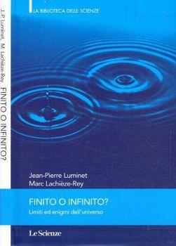 Finito o infinito?. Limiti ed enigmi dell'Universo - Jean-Pierre Luminet - copertina