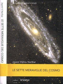 Le sette meraviglie del cosmo - Jayant V. Narlikar - copertina