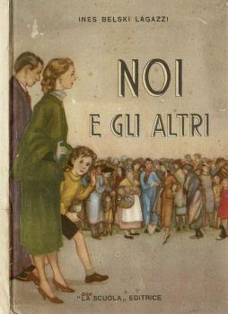 Noi e gli altri - Ines Belski Lagazzi - copertina