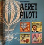 Aerei e piloti. Di ieri e di oggi