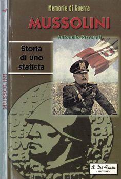 Mussolini. Storia di uno statista - Antonello Piersanti - copertina