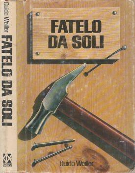 Fatelo da soli - Guido Weiller - copertina