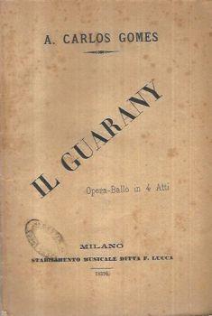 Il Guarany. Opera-Ballo in 4 atti - copertina