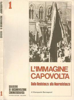 L' immagine capovolta. Dalla Resistenza alla Neoresistenza - Giampaolo Bernagozzi - copertina