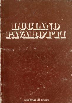 Luciano Pavarotti. Vent'anni di teatro - Carlo Gatti - copertina