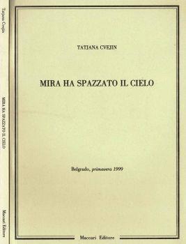 Mira ha spazzato il cielo. Belgrado, primavera 1999 - Tatjana Cvejin - copertina