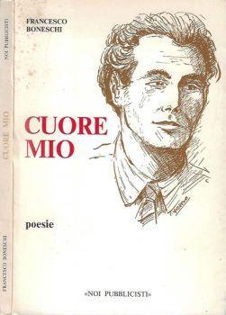 Cuore mio. Poesie - Francesco Boneschi - copertina