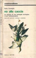 No alla caccia. Le ragioni di una battaglia ecologica ormai indilazionabile