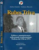 Rubes Triva. Politico e amministratore nella grande trasformazione Modena dal 1946 al 1972