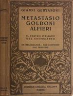 Metastasio Goldoni Alfieri. Il teatro italiano nel settecento