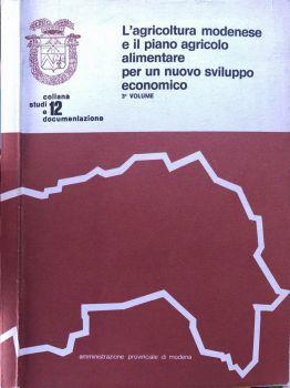 L' agricoltura modenese e il piano agricolo alimentare per un nuovo sviluppo economico - copertina