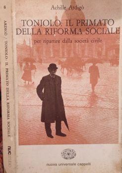 Toniolo:Il primato della riforma sociale. Per ripartire dalla società civile - Achille Ardigò - copertina