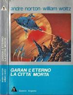 Garan l'eterno - La Città morta