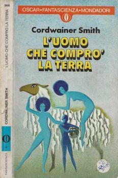 L' uomo che comprò la terra - Cordwainer Smith - copertina