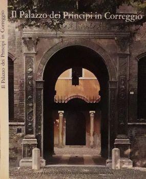 Il Palazzo dei Principi in Correggio - Giuseppe Adani - copertina