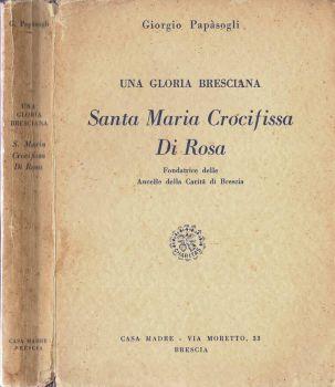 Santa Maria Crocifissa di Rosa. Una gloria bresciana - Giorgio Papasogli - copertina