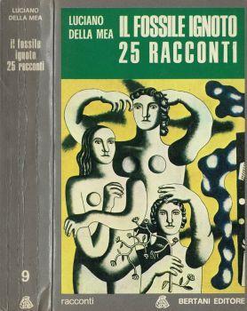 Il fossile ignoto. 25 racconti - Luciano Della Mea - copertina