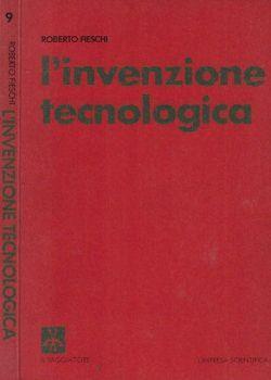 L' invenzione tecnologica - Roberto Fieschi - copertina