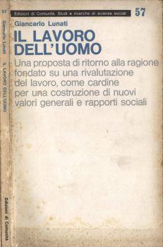 Il lavoro dell' uomo - Giancarlo Lunati - copertina