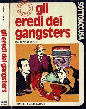 Gli eredi dei gangsters - Maurizio Chierici - copertina