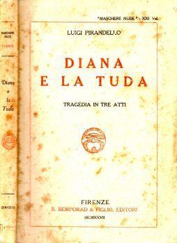 Diana e la Tuda. Tragedia in tre atti - Luigi Pirandello - copertina