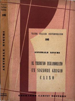 Il tribuno innamorato, Un signore grigio, Caino - Annibale Ninchi - copertina