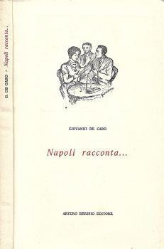 Napoli racconta… - Giovanni De Caro - copertina