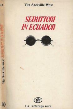 Seduttori in Ecuador - Vita Sackville-West - copertina