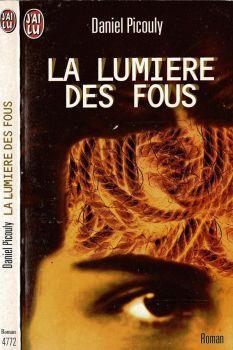 La lumiere des fous - Daniel Picouly - copertina